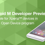 Android M Developer Preview released by Sony for Xperia devices