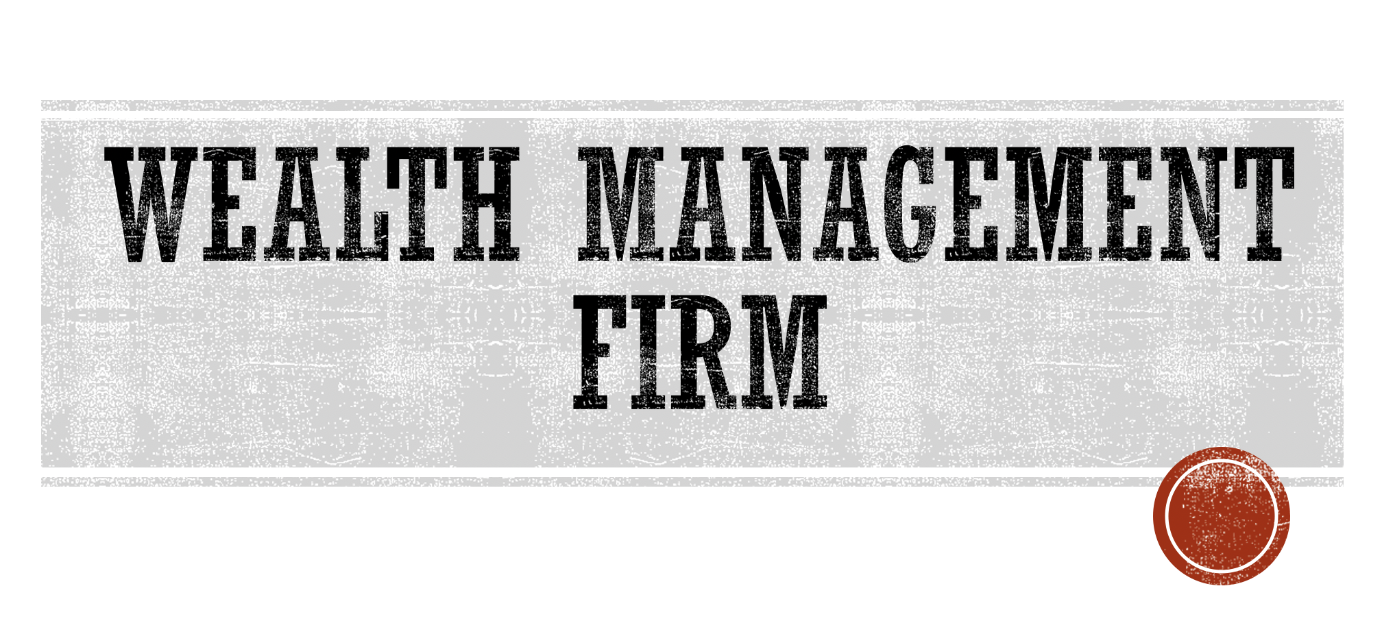 Hiring A Good Wealth Management Firm